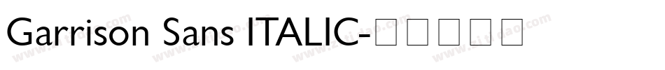 Garrison Sans ITALIC字体转换